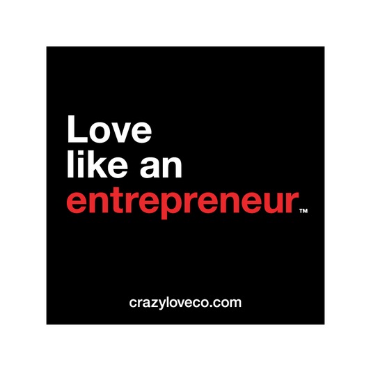 Love Like an Entrepreneur Sticker