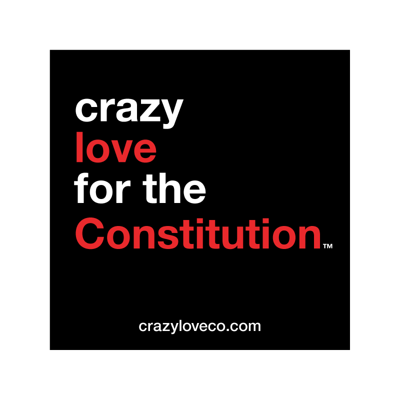 Crazy Love for the Constitution Sticker
